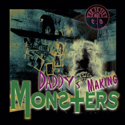 Demented Are Go - Daddy`s Making Monsters 7"EP  Single Vinyl