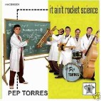 Torres, Pep - It Ain`t Rocket Science