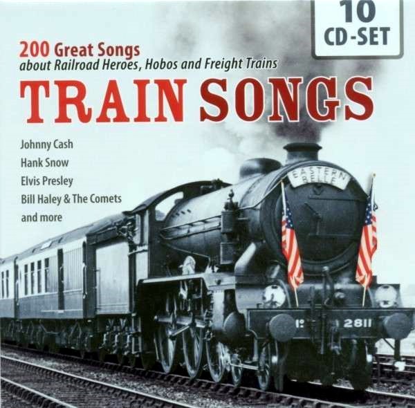 Train Songs - 200 Great Songs about Railroad Heroes... 10 CD Box