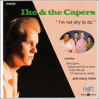 Ike & The Capers - I'm not shy to do