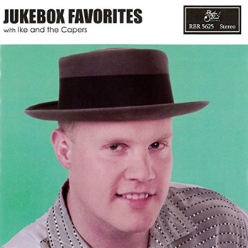 Jukebox Favorites with Ike And The Capers