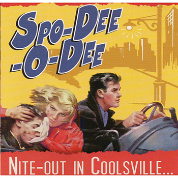 Spo-Dee-O-Dee - Nite Out In Coolsville - LP Vinyl