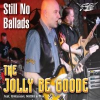 Jolly Be Goode - Still No Ballads