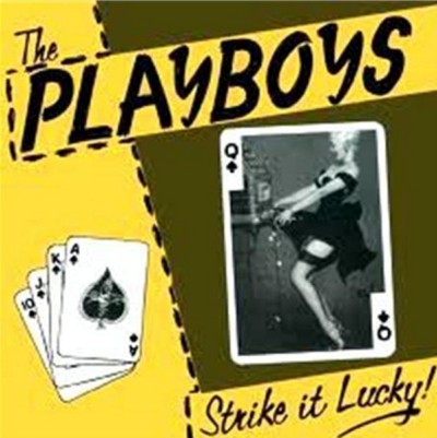 Playboys - Strike It Lucky