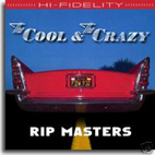 Masters, Rip - The Cool And The Crazy