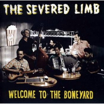 Severed Limb - Welcome To The Boneyard