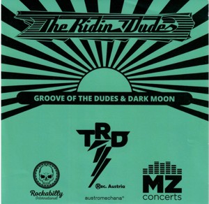 The Ridin` Dudes - Groove of the Dudes & Dark Moon - 7" Single Vinyl