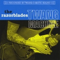 Razorblades - Twang Machine